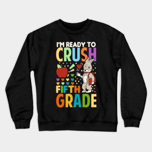 I'm Ready To Crush fourth Grade Back To School Crewneck Sweatshirt